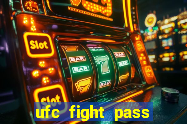 ufc fight pass assistir online